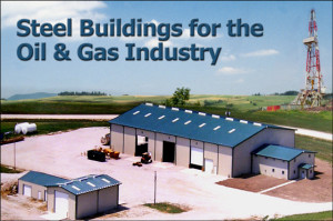 Several tan and blue metal buildings with the heading: "Steel Buildings for the Oil and Gas Industry."