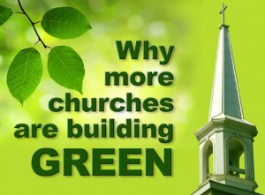 A church steeple against a sunny green background declares "Why More Churches are Building Green" with Steel Buildings