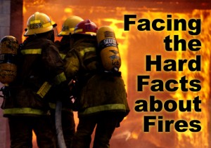 Fireman facing burning building with the headline: "Facing the Hard Facts about Fires"