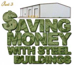 How Metal Buildings Save Money- Part 3